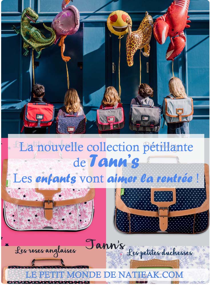 avis sur la Nouvelle collection cartable Tann's rentrée scolaire 2018/2019