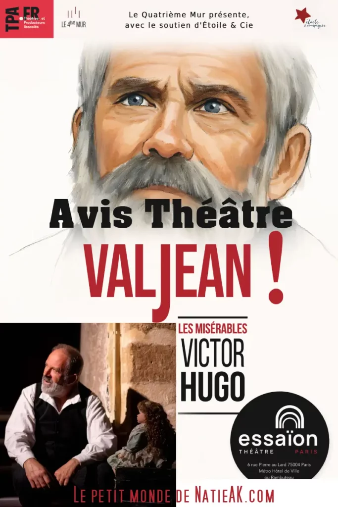 avis théâtre Valjean, théâtre Essaïon